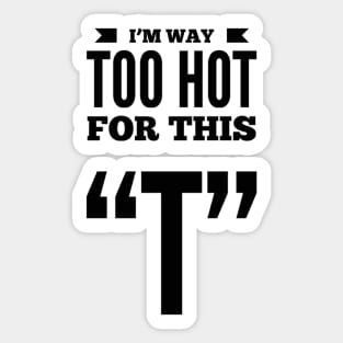 Too Hot Sticker